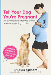 Tell Your Dog You're Pregnant