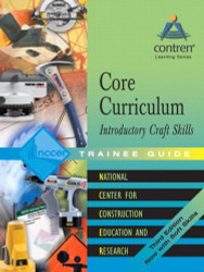 Core Curriculum Introductory Craft Skills Trainee Guide