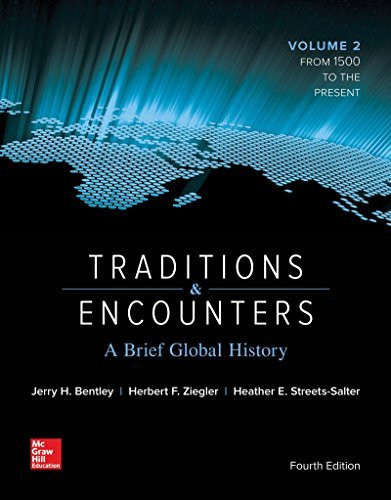 Traditions & Encounters A Brief Global History (Vol 2) From 1500 to Present