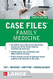 Case Files Family Medicine