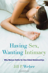 Having Sex Wanting Intimacy