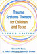 Trauma Systems Therapy for Children and Teens