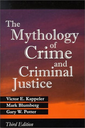 Mythology of Crime and Criminal Justice