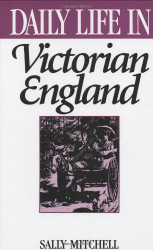 Daily Life In Victorian England