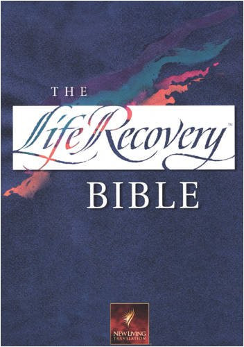 The Life Recovery Bible: NLT1