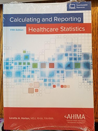 Calculating And Reporting Healthcare Statistics