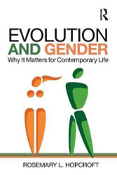 Evolution and Gender by Rosemary Hopcroft