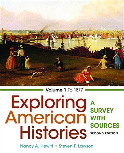 Exploring American Histories Volume 1 A Survey with Sources