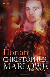 Christopher Marlowe by Park Honan