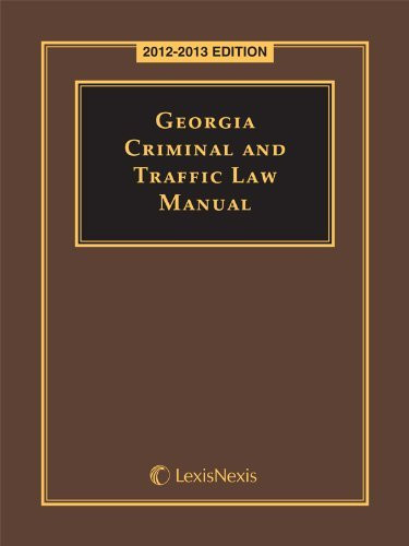 Georgia Criminal And Traffic Law Manual