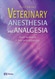 Anesthesia And Analgesia For Veterinary Technicians