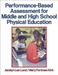 Performance-Based Assessment For Middle And High School Physical Education