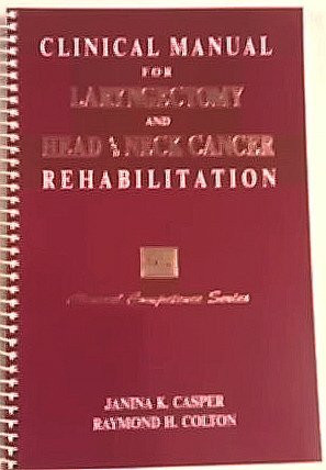 Clinical Manual For Laryngectomy And Head/Neck Cancer Rehabilitation