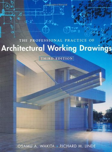 Professional Practice Of Architectural Working Drawings