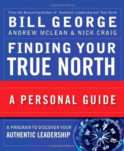 Finding Your True North A Personal Guide