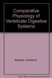 Comparative Physiology Of The Vertebrate Digestive System