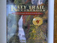 The Complete Katy Trail Guidebook by Brett Dufur