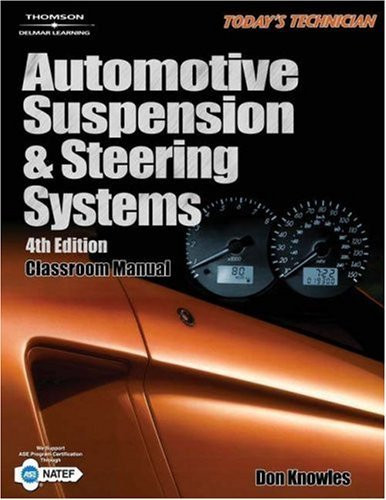 Automotive Suspension And Steering Systems Classroom & Shop Manual