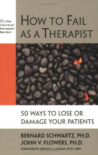 How To Fail As A Therapist