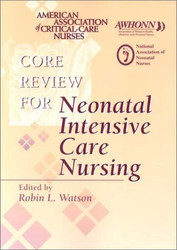 Certification And Core Review For Neonatal Intensive Care Nursing