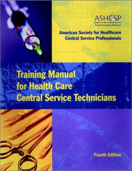 Training Manual For Health Care Central Service Technicians