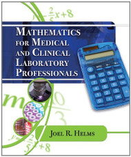 Mathematics For Medical And Clinical Laboratory Professionals