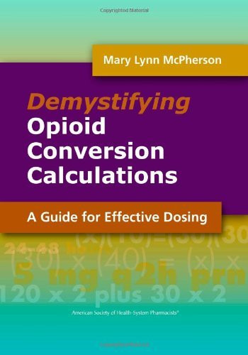 Demystifying Opioid Conversion Calculations
