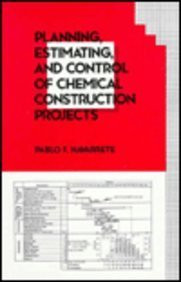 Planning Estimating And Control Of Chemical Construction Projects