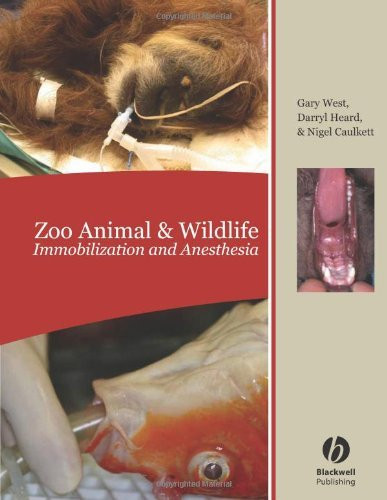 Zoo Animal And Wildlife Immobilization And Anesthesia