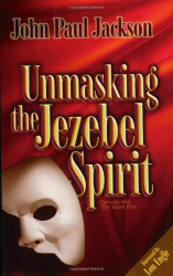 Unmasking The Jezebel Spirit