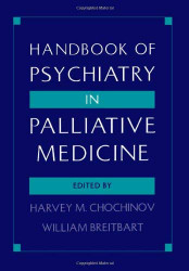 Handbook Of Psychiatry In Palliative Medicine