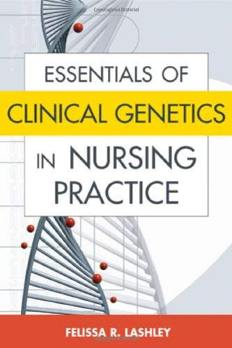 Lashley's Essentials of Clinical Genetics in Nursing Practice
