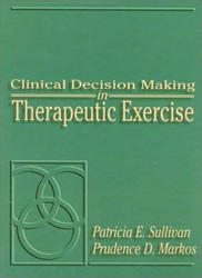 Clinical Decision Making In Therapeutic Exercise