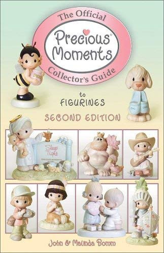 The Official Precious Moments Collector's Guide To Figurines By John Bomm