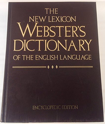 New Lexicon Webster's Dictionary of the English Language Encyclopedic Edition