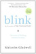 Blink The Power of Thinking Without Thinking