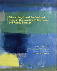 Ethical Legal And Professional Issues In The Practice Of Marriage And Family Therapy