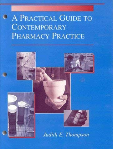 Practical Guide To Contemporary Pharmacy Practice