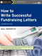 How To Write Successful Fundraising Letters