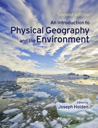 Introduction To Physical Geography And The Environment