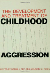 Development And Treatment Of Childhood Aggression
