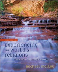 Experiencing Worlds Religions by Michael Molloy