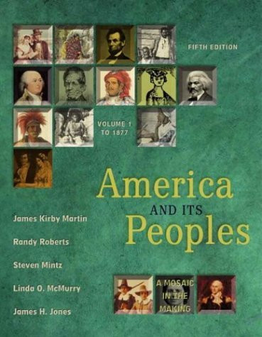 America And Its Peoples Volume 1