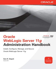 Oracle Weblogic Server 12C Administration Handbook
