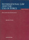 International Law And The Use Of Force