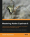 Mastering Adobe Captivate