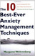 10 Best-Ever Anxiety Management Techniques