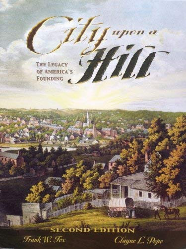 City upon a Hill The Legacy of America's Founding