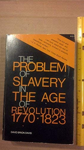 Problem Of Slavery In The Age Of Revolution 1770-1823