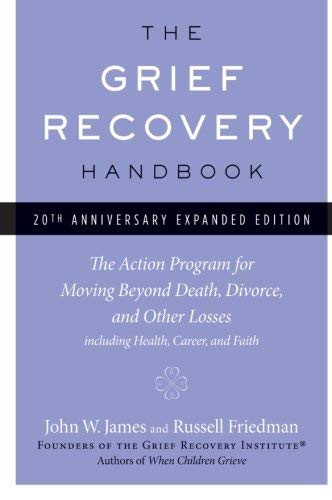 Grief Recovery Handbook Anniversary Expanded Edition